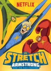 Постер Стретч Армстронг (Stretch Armstrong & the Flex Fighters)