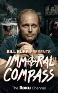 Постер Аморальный компас (Bill Burr Presents Immoral Compass)