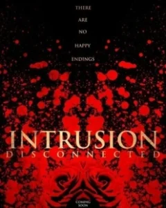 Постер Вторжение: связь прервана (Intrusion: Disconnected)