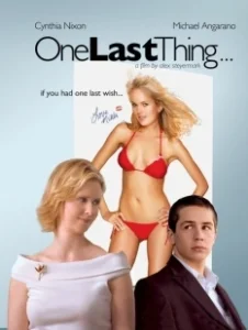 Постер Последнее желание (One Last Thing...)