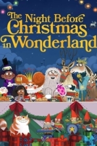 Постер Канун Рождества в Стране чудес (The Night Before Christmas in Wonderland)