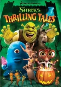 Постер Захватывающие рассказы Шрэка (Shrek's Thrilling Tales)
