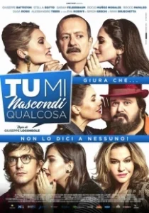 Постер Ты что-то скрываешь (Tu mi nascondi qualcosa)