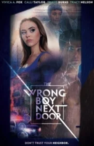 Постер Плохой парень по соседству (The Wrong Boy Next Door)