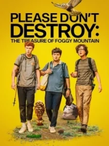 Постер Сокровище Мглистой горы (Please Don't Destroy: The Treasure of Foggy Mountain)