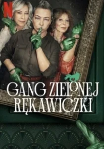 Постер Банда в зелёных перчатках (Gang Zielonej Rekawiczki)