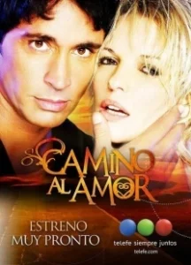 Постер Дорога к любви (Camino al amor)