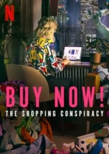 Постер Покупай сейчас! Заговор продавцов (Buy Now! The Shopping Conspiracy)