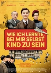 Постер Как я научился быть ребёнком (Wie ich lernte, bei mir selbst Kind zu sein)