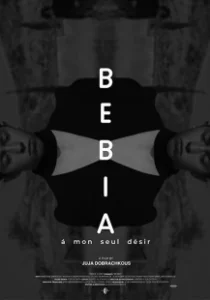 Постер Бебиа, по моему единственному желанию (Bebia, à mon seul désir)
