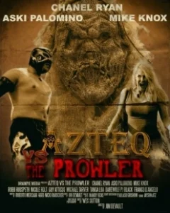 Постер Ацтек против Бродяги (Azteq vs the Prowler)