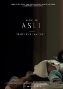Постер Обязательная Асли (Baglilik Asli)