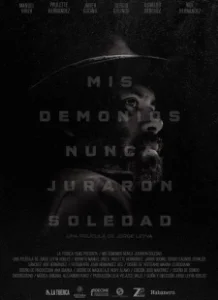 Постер Мои демоны не гнушаются одиночества (Mis demonios nunca juraron soledad)