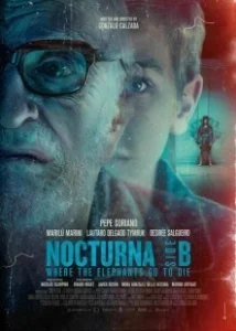 Постер Ноктюрн: Куда слоны идут умирать (Nocturna: La noche del hombre grande)