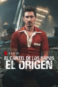 Постер Картель жаб: начало (El Cartel de los Sapos - El Origen)