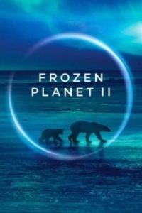 Постер BBC. Замёрзшая планета 2 (Planet Earth: Frozen Planet II)
