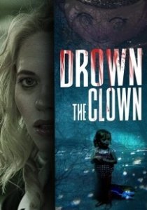Постер Утопленница (Drown the Clown)