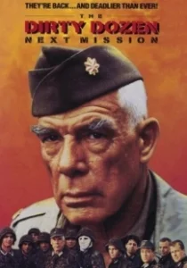Постер Грязная дюжина: Следующее задание (The Dirty Dozen: Next Mission)