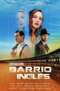 Постер Операция «Английский квартал» (Operación Barrio Inglés)