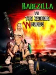 Постер Бейбзилла против орды зомби-шлюх (Babezilla VS the Zombie WHorde)