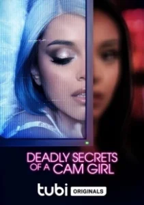 Постер Смертельные секреты вебкам-модели (Deadly Secrets of a Cam Girl)