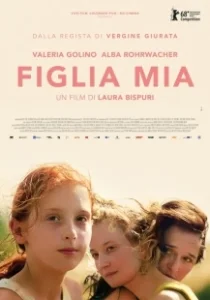 Постер Дочь моя (Figlia mia)