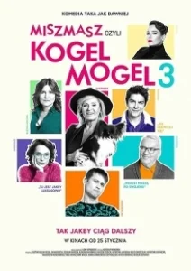 Постер Всякая всячина, или Гоголь-моголь 3 (Miszmasz czyli Kogel Mogel 3)