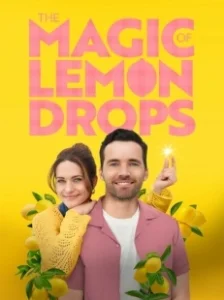Постер Волшебные лимонные дольки (The Magic of Lemon Drops)