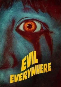 Постер Зло повсюду (Evil Everywhere)