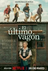 Постер Последний вагон (El Último Vagón)