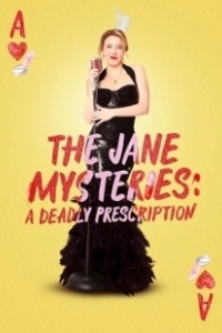 Постер Расследования Джейн: Смертельный рецепт (The Jane Mysteries: A Deadly Prescription)