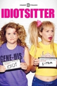 Постер Няня для идиотки (Idiotsitter (2016))