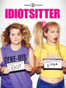 Постер Няня для идиотки (Idiotsitter (2016))