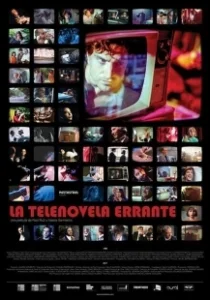 Постер Блуждающая мыльная опера (La Telenovela Errante)