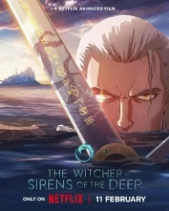 Постер Ведьмак: Зов морской бездны (The Witcher: Sirens of the Deep)