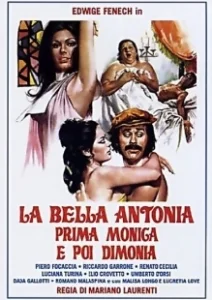 Постер Великолепная Антония, поначалу монахиня, а после фурия (La bella Antonia, prima monica e poi dimonia)