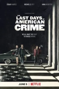 Постер Последние дни американской преступности (The Last Days of American Crime)