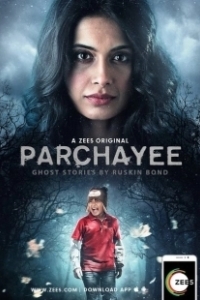 Постер Тень: жуткие истории от Раскина Бонда (Parchhayee: Ghost Stories by Ruskin Bond)