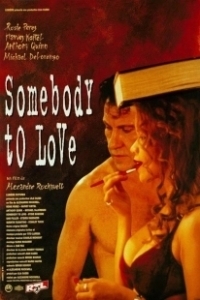 Постер Тот, кто влюблен (Somebody to Love)