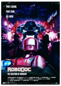 Постер Рободок: Создание «Робокопа» (RoboDoc: The Creation of RoboCop)