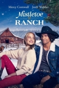 Постер Омеловое ранчо (Mistletoe Ranch)