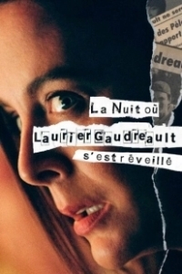 Постер Ночь, когда Логан проснулся (La nuit où Laurier Gaudreault s'est réveillé)