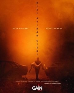 Постер Линия, разделяющая нас (Bizi Ayiran Çizgi)