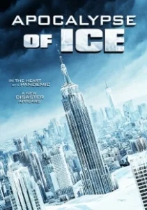 Постер Ледяной апокалипсис (Apocalypse of Ice)