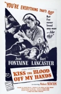 Постер Поцелуями сотри кровь с моих рук (Kiss the Blood Off My Hands)
