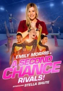 Постер Второй Шанс: Соперники (A Second Chance: Rivals!)