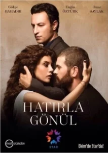 Постер Вспомни, Гёнюль (Hatirla Gönül)