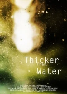 Постер Гуще чем вода (Thicker Than Water)