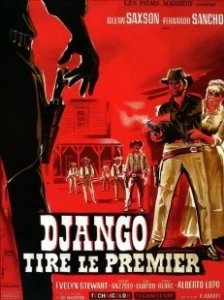 Постер Джанго стреляет первым (He Who Shoots First)