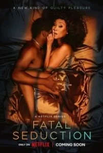 Постер Роковое соблазнение (Fatal Seduction)